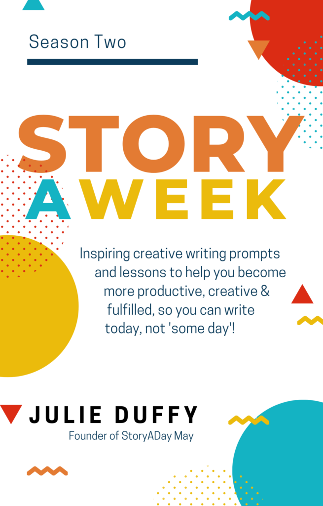 StoryAWeek Season 2 - 13 More Lessons & Writing Prompts for Short Fiction Writers