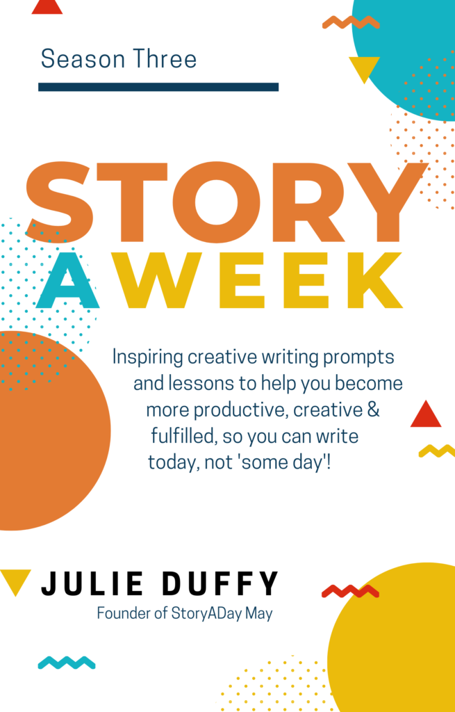 StoryAWeek Season 3 - 13 More Lessons & Writing Prompts for Short Fiction Writers