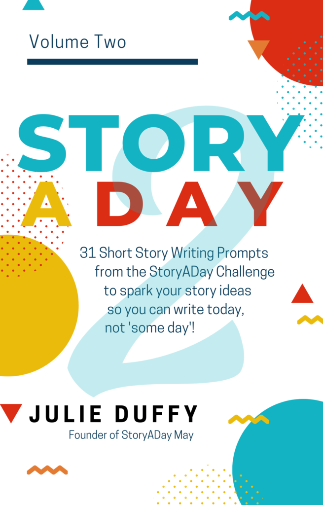 StoryADay Vol 2 - 31 more writing prompts from the StoryADay May Challenge