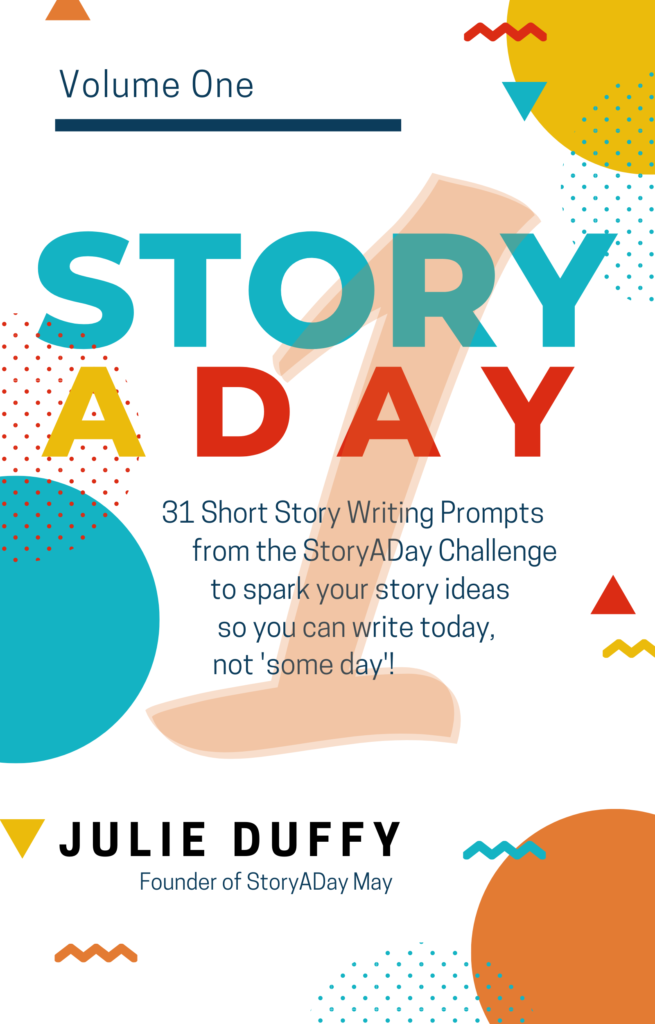 StoryADay Vol 1 - 31 writing prompts from the StoryADay May Challenge